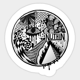 Nuthin for no reason Sticker